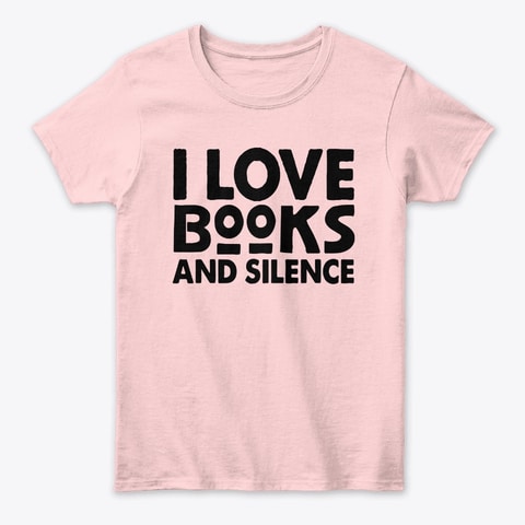 I love Books And Silence Librarian Gift