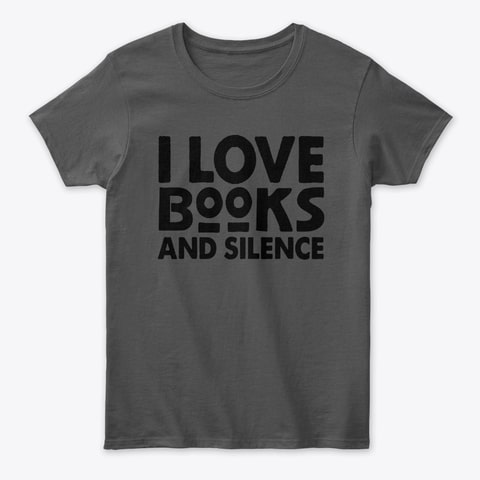 I love Books And Silence Librarian Gift