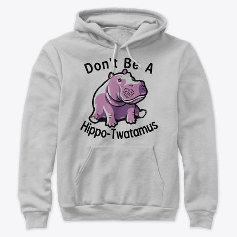 Don’t be a Hippo Twatamus